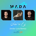 Mada Band - Youm Ma Shoftek Ander Luna Extended Mix
