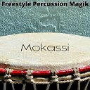 Freestyle Percussion Magik - Mokassi