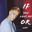 G rkem G knil - If You Love Me Or Not