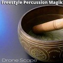 Freestyle Percussion Magik - Drone Scape