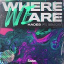 Hades feat ES Kay - Where We Are
