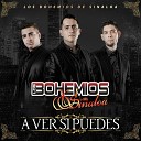 Los Bohemios de Sinaloa - A Ver Si Puedes