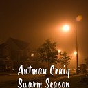 Antman Craig - Swarm