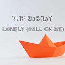 The S3cr3t - Lonely Call on Me