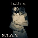 S T A Y - Hold Me Morice Philipe Remix