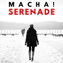 Macha - Serenade Original Mix