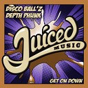 Disco Ball z Depth Phunk - Get On Down
