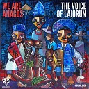 The Voice of Lajorun Session Resurrection Samson… - We Are Anagos