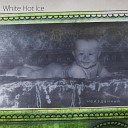 WHITE HOT ICE -  Растаман (Бобровский микс)