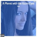 ELFA - A Planet with the Azure Eyes D Kowalski Remix