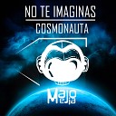 Majo Mejia Cygnus - No te imaginas