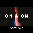 Edward Maya feat Violet Light - On amp On