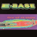 E Base - Fire of St Elmo Radio edit Eurodance…