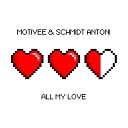 Motivee Schmidt Antoni - All My Love Extended Mix