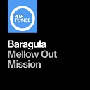 Baragula - Mellow Out Mission