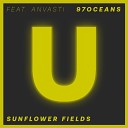 97oceans feat Anvasti - Sunflower Fields