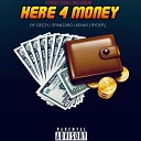 Yf Geezy ft Spanzaro Kenky Ryder - Here for Money