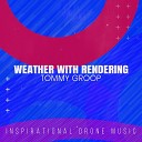Tommy Groop - Weather with Rendering Musa 02