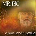 Mr Big - Christmas With Dickens 2021 Mix