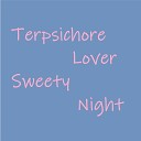 TerpsichoreLover - Sweety Night