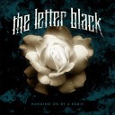 The Letter Black - My Disease [Dirty Lazer Mix]