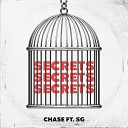 Chase feat SG - Secrets