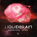 Doktor Froid DropB - Liquid Brain