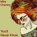 Mike Chenery - You ll Never Know