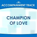 Mansion Accompaniment Tracks - Champion of Love Low Key C D Eb E Without Background…