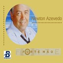 Newton Azevedo - Eu N o Me Esqueci de Ti