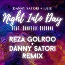 Danny Satori Julee feat Danielle Ciofani - Night Into Day Reza Golroo Danny Satori Vocal Club…