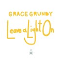 Grace Grundy - Leave a Light On