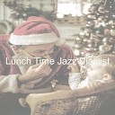 Lunch Time Jazz Playlist - God Rest You Merry Gentlemen Christmas Dinner