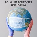 Equal Frequencies - Covid Christmas