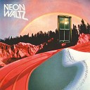 Neon Waltz - Strung Up