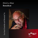 Eva Vocal Ensemble Merwede Trio - Dick Le Mair Benedicat III Convertat vultum…