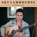 Sky Lambourne - Cold Water River