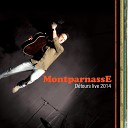 MontparnassE - Studio d eux Live 2014