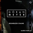 Goeran Meyer feat Mario Navajo - Boundless Chains Instrumental Edit