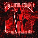 TAMSY PLXYA unwalker killxve - POWERFUL ENERGY