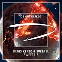 Denis Kenzo feat Sveta B - Sweet Lie Original Mix