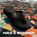 Vulgo S G - Nike e Kenner