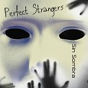 Perfect Strangers - Sin Sombra