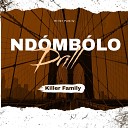 Killer Family - Nd mb lo Drill