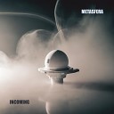 METASFERA - Incoming