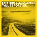 Denis Kenzo - Will Be Forever Progressive Radio Edit