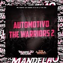 Mc Denny DJ Derek xx DJ L7 Da Zn - Automotivo The Warriors 2