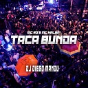 DJ Diego Mandu Funk Wave MC RD MC Kalzin - Taca a Bunda