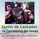 Cancioneiros dos Pampa feat Carlos Neher - Sonho de Cantador