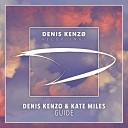 Denis Kenzo Kate Miles - Guide Extended Mix